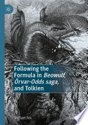 Following the Formula in Beowulf, Örvar-Odds saga, and Tolkien /