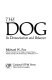 The dog : its domestication and behavior /