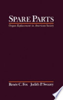 Spare parts : organ replacement in American Society /