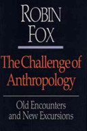 The challenge of anthropology : old encounters and new excursions /