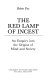 The red lamp of incest : an enquiry into the origins of mind and society /