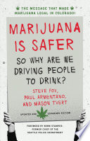 Marijuana is safer : so why are we driving people to drink? /