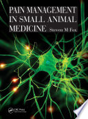 Pain management in small animal medicine /