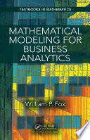 Mathematical modeling for business analytics /