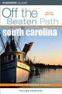 South Carolina : off the beaten path : a guide to unique places /