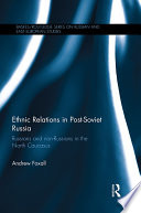 Ethnic relations in post-Soviet Russia : Russians and non-Russians in the North Caucasus /