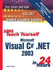 Sams teach yourself Microsoft Visual C# .NET 2003 in 24 hours /