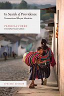 In search of Providence : transnational Mayan identities /