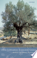 Olive cultivation in ancient Greece : seeking the ancient economy /