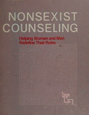 Nonsexist counseling : helping women and men redefine their roles /