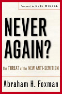 Never again? : the threat of the new anti-Semitism /