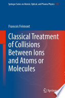Classical Treatment of Collisions Between Ions and Atoms or Molecules /