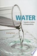 Water : towards a culture of responsibility /