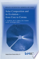 Solar Composition and its Evolution -- from Core to Corona : Proceedings of an ISSI Workshop 26-30 January 1998, Bern, Switzerland /
