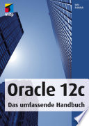 Oracle 12c : das umfassende Handbuch /