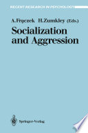 Socialization and Aggression /