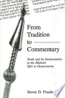 From tradition to commentary : Torah and its interpretation in the Midrash Sifre to Deuteronomy /
