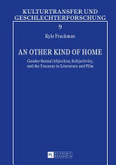 An other kind of home : gender-sexual abjection, subjectivity, and the uncanny in literature and film /