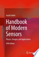 Handbook of modern sensors : physics, designs, and applications /