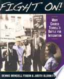 Fight on! : Mary Church Terrell's battle for integration /