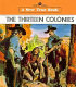 The Thirteen Colonies /