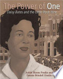 The power of one : Daisy Bates and the Little Rock Nine /