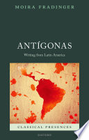 Antígonas : writing from Latin American /