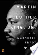 Martin Luther King, Jr. : a life /