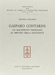 Gasparo Contarini : un magistro veneziano al servicio della cristianità /