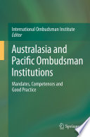 Australasia and Pacific Ombudsman Institutions : mandates, competences and good practice /