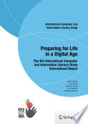 Preparing for life in a digital age : the IEA International Computer and Information Literacy Study International Report /