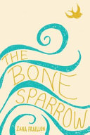 The Bone Sparrow /