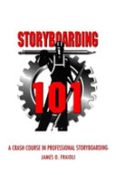 Storyboarding 101 : a crash course in professional storyboarding /