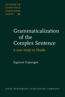 Grammaticalization of the complex sentence : a case study in Chadic /
