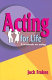Acting for life : a textbook on acting /