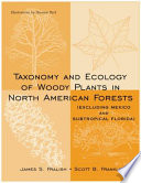 Taxonomy and ecology of woody plants in North American forests (excluding Mexico and subtropical Florida) /