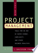 The new project management : tools for an age of rapid change, complexity, and other business realities /