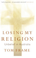 Losing my religion : unbelief in Australia /