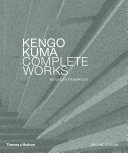 Kengo Kuma : complete works /