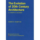 The evolution of 20th century architecture : a synoptic account /