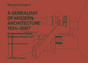 A genealogy of modern architecture : comparative critical analysis of built form /