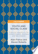 Youth and social class : enduring inequality in the United Kingdom, Australia and New Zealand /