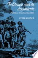 Politeness and its discontents : problems in French classical culture /