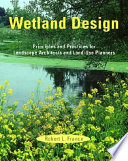 Wetland design : principles and practices for landscape architects and land-use planners /
