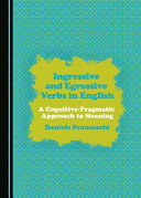 Ingressive and egressive verbs in English : a congnitive-pragmatic approach to meaning /