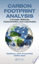 Carbon footprint analysis : concepts, methods, implementation, and case studies /