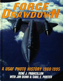 Force drawdown : a USAF photo history 1988-1995 /
