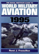 The Naval Institute guide to world military aviation, 1995 /