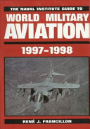 The Naval Institute guide to world military aviation, 1997-1998 /
