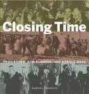 Closing time : prohibition, rum-runners, and border wars /